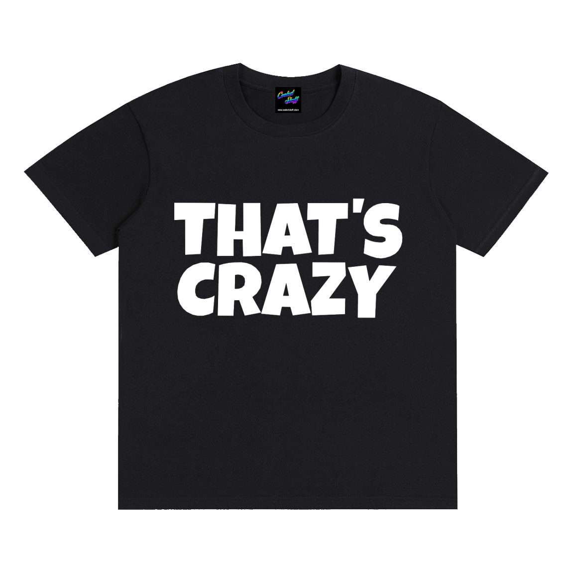 That’s Crazy Funny Statement T-Shirt – Bold Minimal Graphic Tee