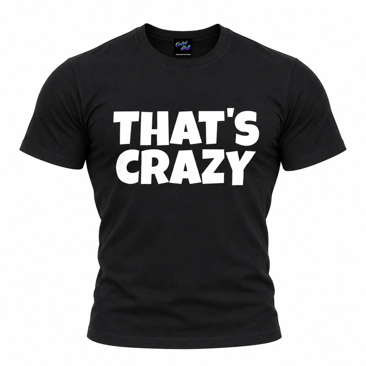 That’s Crazy Funny Statement T-Shirt – Bold Minimal Graphic Tee